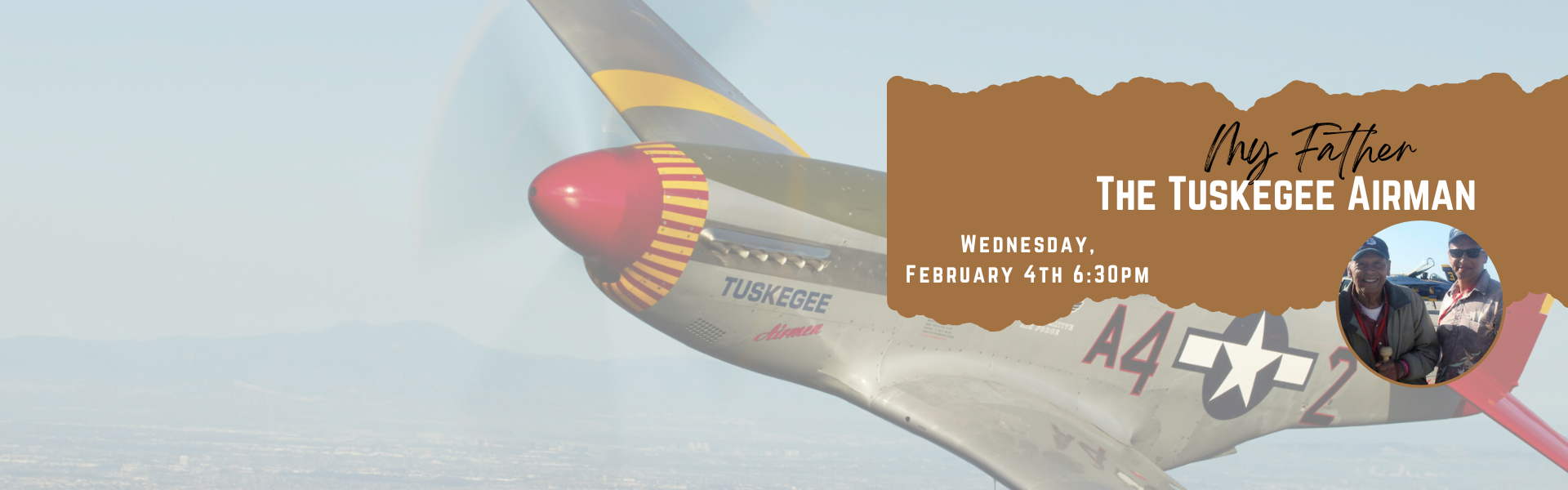 My Father the Tuskegee Airman presentation Wednesday February 4th at 6:30pm